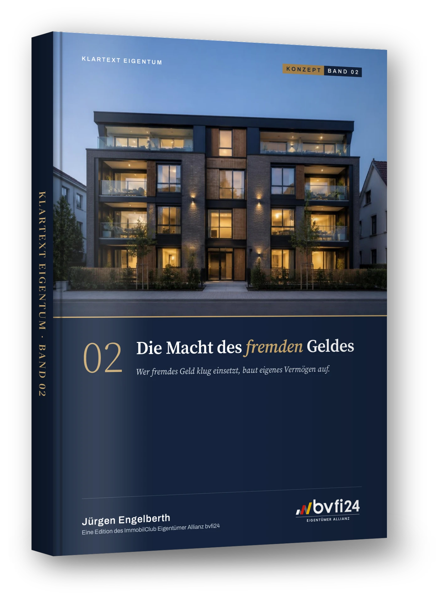 Klartext Eigentum Band 02: Die Macht des fremden Geldes