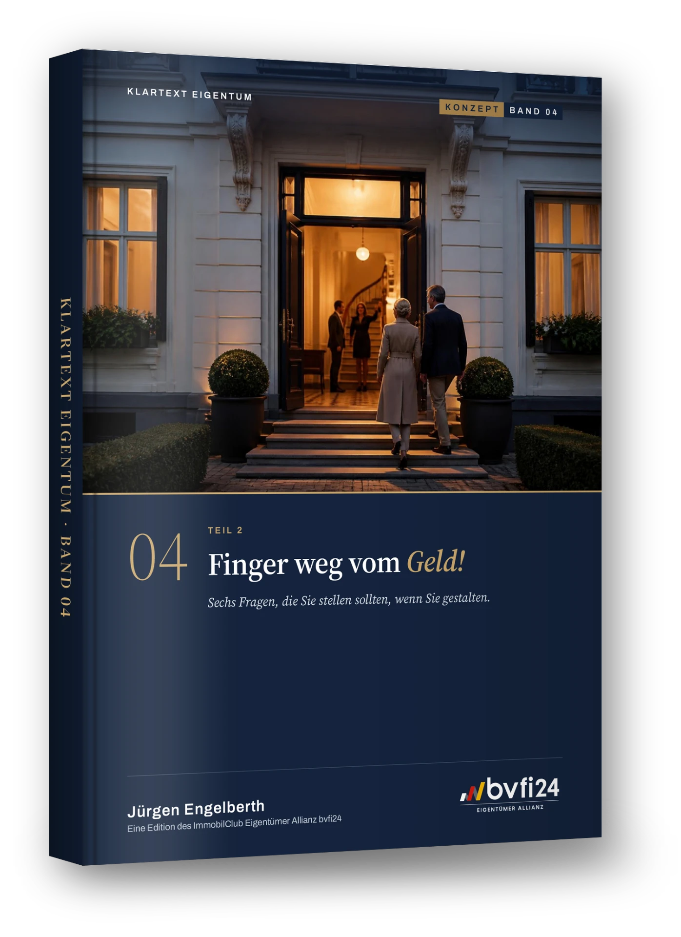 Klartext Eigentum Band 04: Finger weg vom Geld! Teil 2